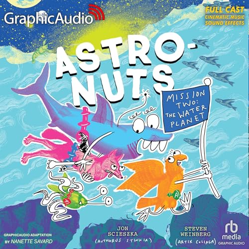Cover of AstroNuts Mission Two: The Water Planet (Dramatized Adaptation)