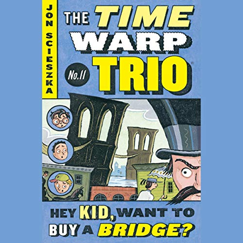 Cover of Hey Kid, Want to Buy a Bridge? #11