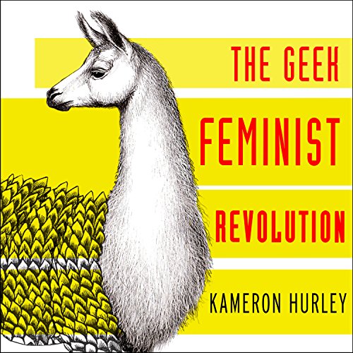 Cover of Geek Feminist Revolution