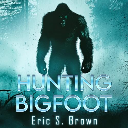 Cover of Hunting Bigfoot