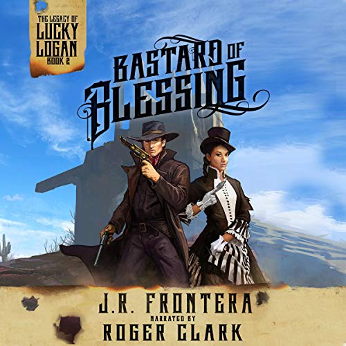Cover of Bastard of Blessing: A Western Steampunk Adventure
