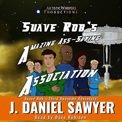 Cover of Suave Rob's Amazing Ass-Saving Association