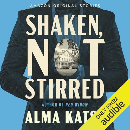 Cover of Shaken, Not Stirred