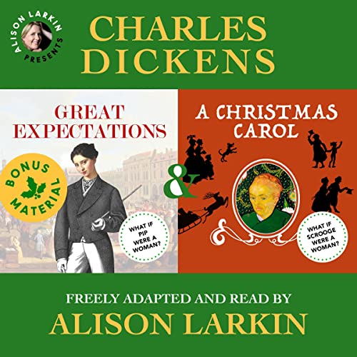 Cover of Alison Larkin Presents Great Expectations and a Christmas Carol