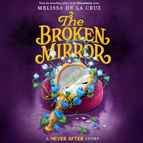 Cover of Never After: The Broken Mirror