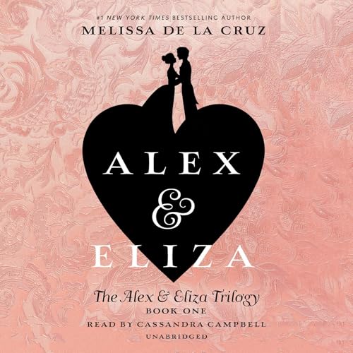 Cover of Alex and Eliza: A Love Story