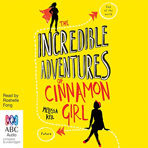 Cover of The Incredible Adventures of Cinnamon Girl