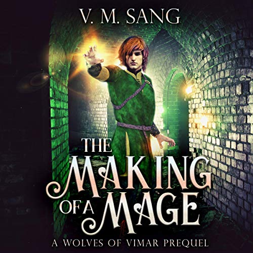 Cover of The Making of a Mage: A Wolves of Vimar Prequel