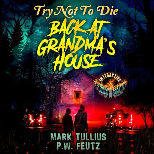 Cover of Try Not to Die: Back at Grandma's House