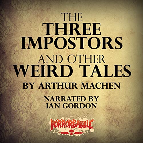 Cover of The Three Impostors and Other Weird Tales