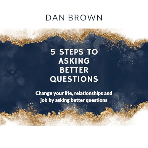 Cover of 5 Steps to Asking Better Questions