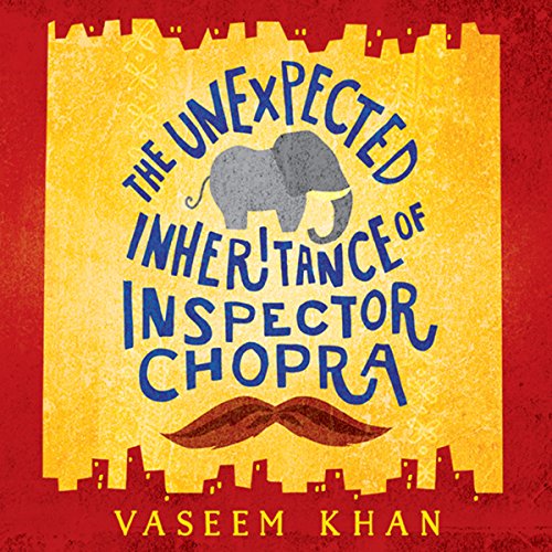 Cover of The Unexpected Inheritance of Inspector Chopra