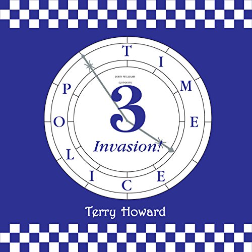 Cover of The Time Police 3: Invasion