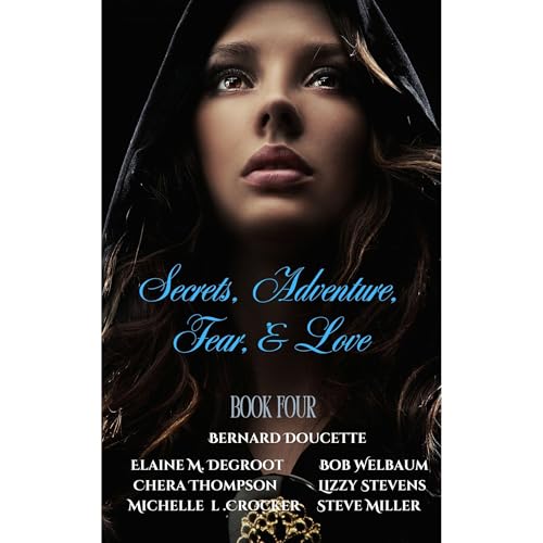 Cover of Secrets, Adventures, Fear & Love