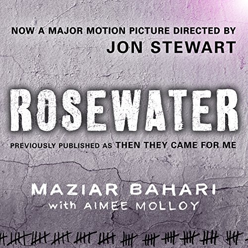 Cover of Rosewater - Previously Published as 'Then They Came For Me’