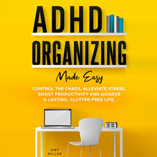 Cover of ADHD Organizing Made Easy