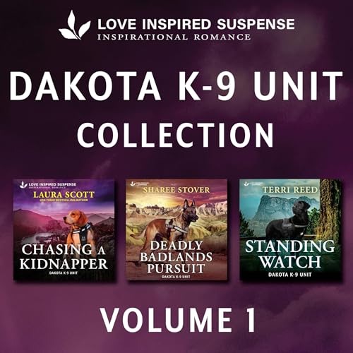 Cover of Love Inspired Suspense Dakota K-9 Unit Collection Vol 1