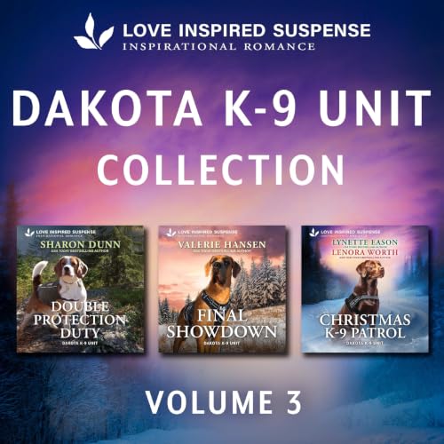 Cover of Love Inspired Suspense Dakota K-9 Unit Collection Vol 3
