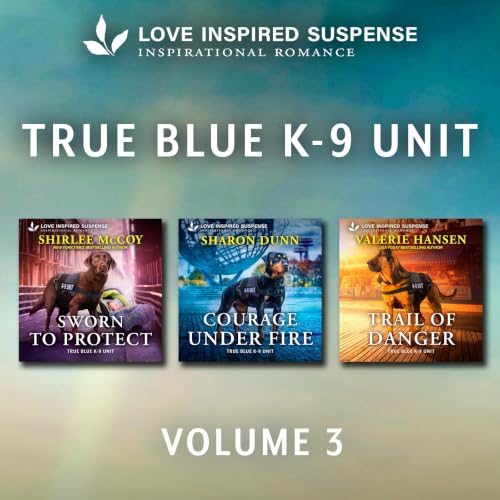 Cover of Love Inspired Suspense True Blue K-9 Unit Vol 3