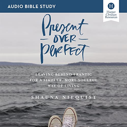 Cover of Present Over Perfect Bible Study: Audio