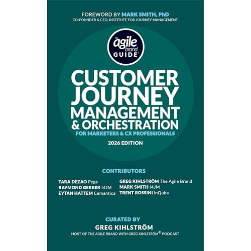 Cover of The Agile Brand Guide®: Customer Journey Management & Orchestration