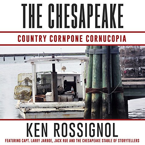 Cover of The Chesapeake: Country Cornpone Cornucopia
