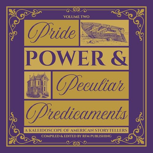 Cover of Pride, Power, & Peculiar Predicaments