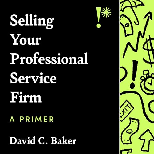 Cover of Selling Your Professional Service Firm: A Primer