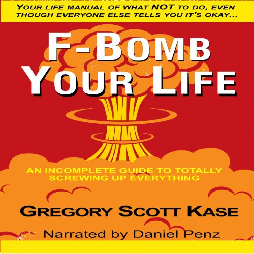 Cover of F-Bomb Your Life
