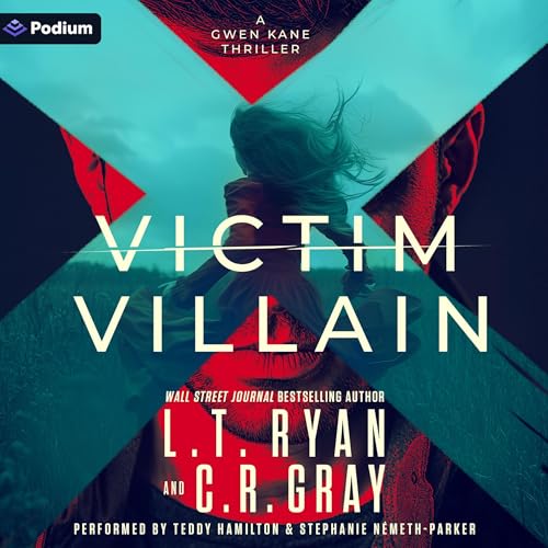 Cover of Victim or Villain: A Gwen Kane Thriller