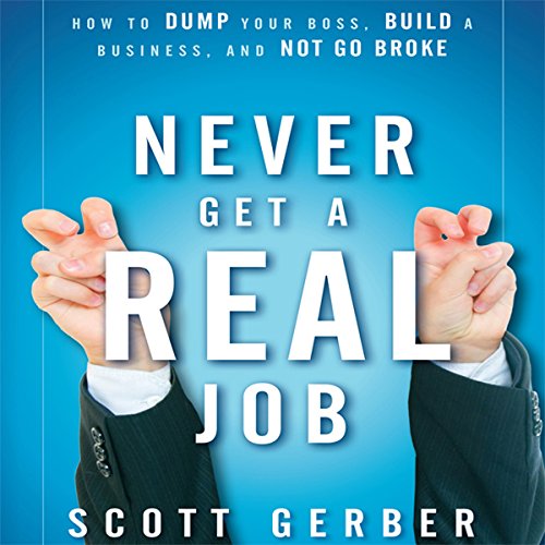 Cover of Never Get a "Real" Job