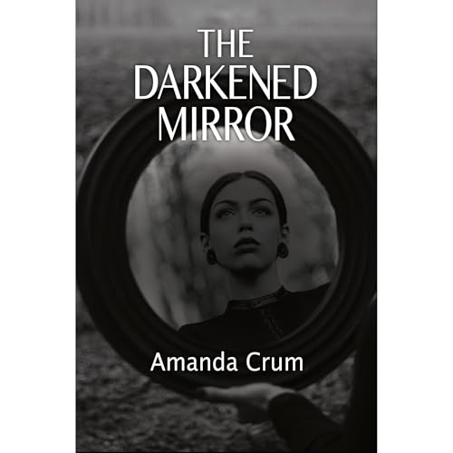 Cover of The Darkened Mirror
