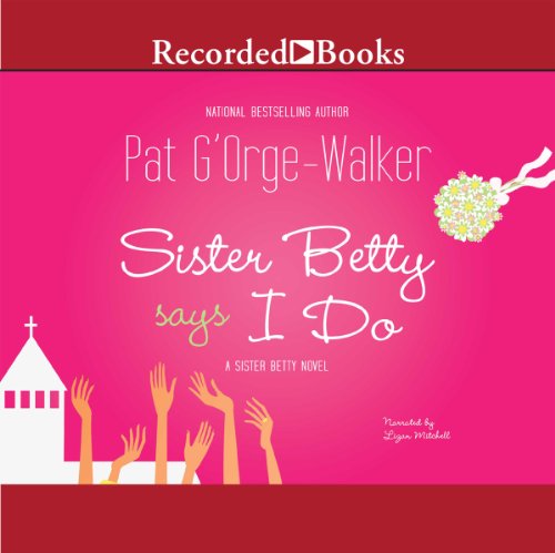 Cover of Sister Betty Says I Do