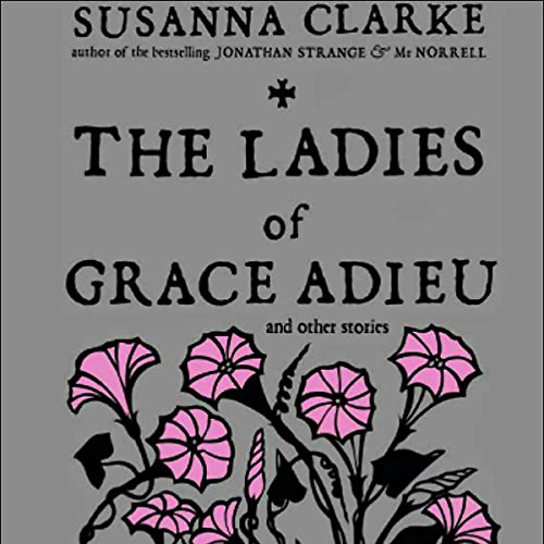 Cover of The Ladies of Grace Adieu and Other Stories