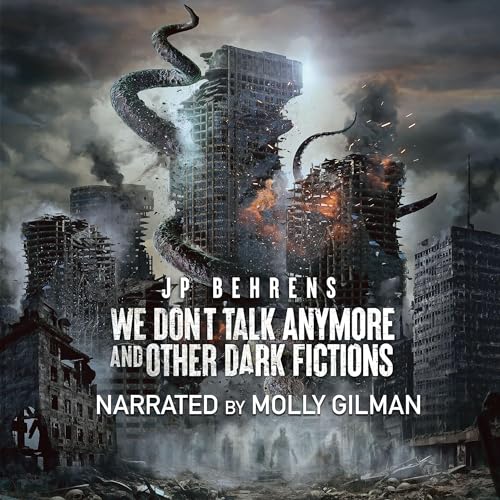 Cover of We Don't Talk Anymore and Other Dark Fictions