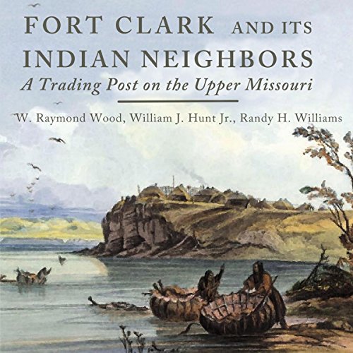 Cover of Fort Clark and Its Indian Neighbors