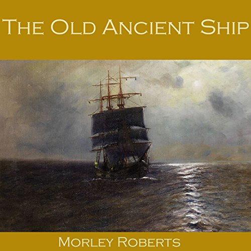 Cover of The Old Ancient Ship