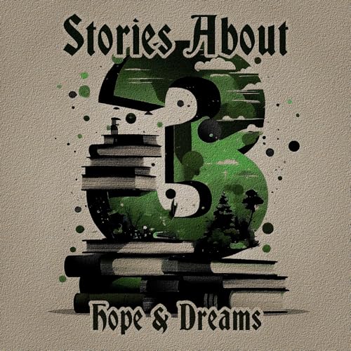 Cover of 3 Stories About - Hope & Dreams