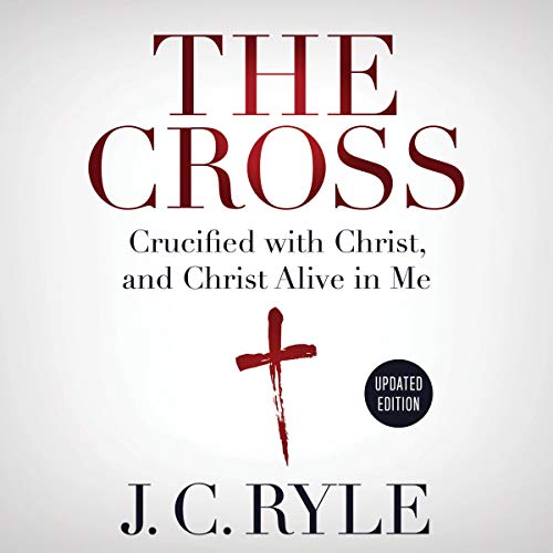 Cover of The Cross (Annotated, Updated)