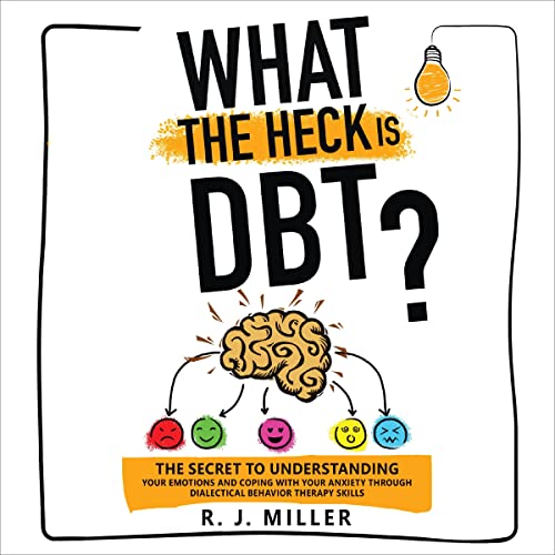 Cover of What the Heck Is DBT?