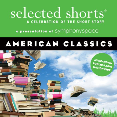 Cover of Selected Shorts: American Classics