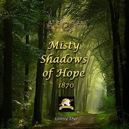 Cover of Misty Shadows of Hope: 1870