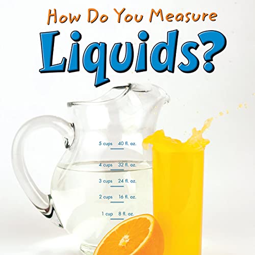Cover of How Do You Measure Liquids?