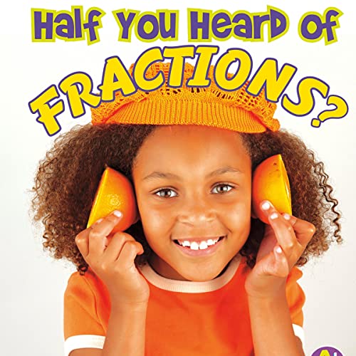 Cover of Half You Heard of Fractions?