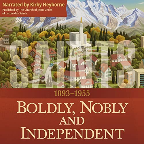 Cover of Boldly, Nobly, and Independent: 1893-1955