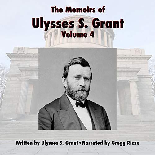 Cover of The Memoirs of Ulysses S. Grant, Part 4