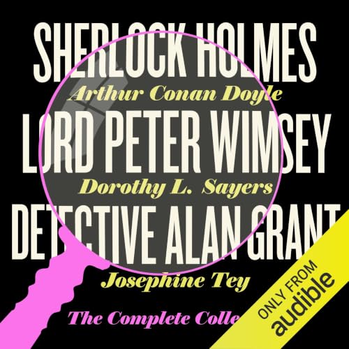 Cover of Sherlock Holmes, Lord Peter Wimsey & Detective Alan Grant: The Complete Collection