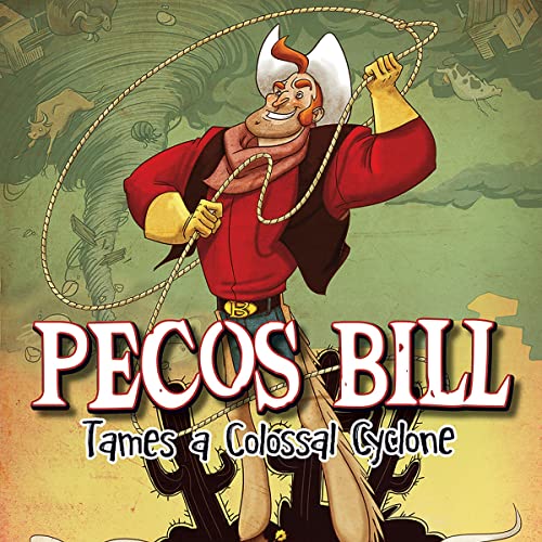 Cover of Pecos Bill Tames a Colossal Cyclone