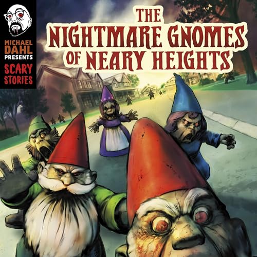 Cover of The Nightmare Gnomes of Neary Heights