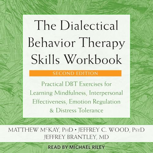 Cover of The Dialectical Behavior Therapy Skills Workbook